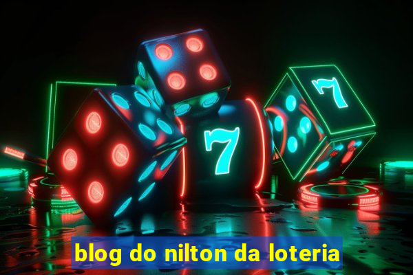 blog do nilton da loteria